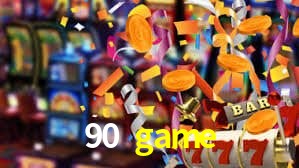 90 game